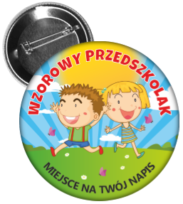 Przypinka: Wzorowy Przedszkolak (Dzieci) + nazwa przedszkolak
