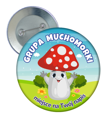 Przypinka Przedszkolaka: GRUPA MUCHOMORKI + Twój napis