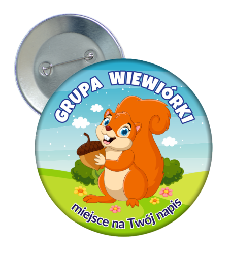 Przypinka Przedszkolaka: GRUPA WIEWIÓRKI + Twój napis