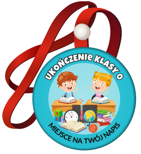 Medal na tasiemce: "Ukończenia klasy 0 " (wzór 4) + nadruk