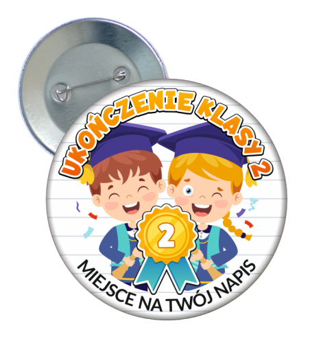 Przypinka: Ukończenia Klasy 2 ( wzór 5) + nazwa szkoły