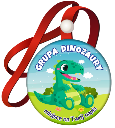 Medal na tasiemce: "Przedszkolaka - GRUPA DINOZAURY" + Twój napis