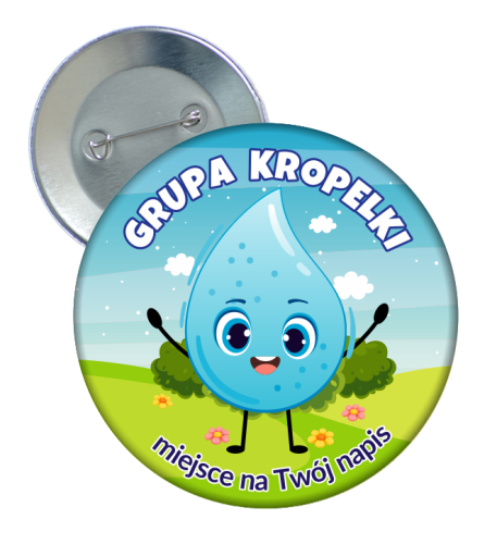 Przypinka Przedszkolaka: GRUPA KROPELKI + Twój napis