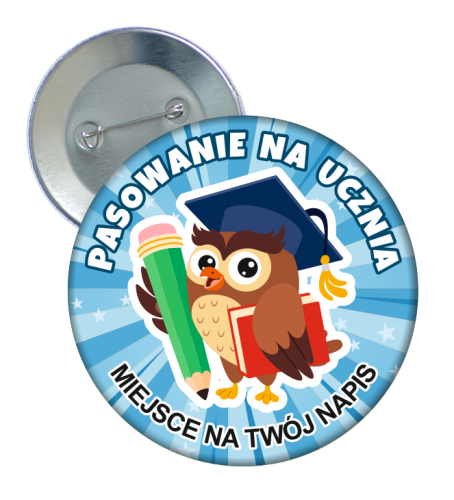 Przypinka: Pasowanie Na Ucznia (wzór 79) + twój napis