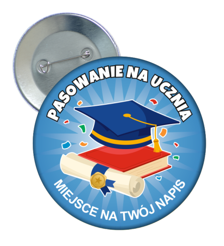 Przypinka: Pasowanie Na Ucznia (wzór 80) + twój napis