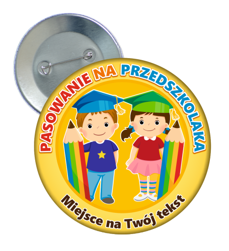 Przypinka: Pasowanie na Przedszkolaka (Dzieci) + twój napis