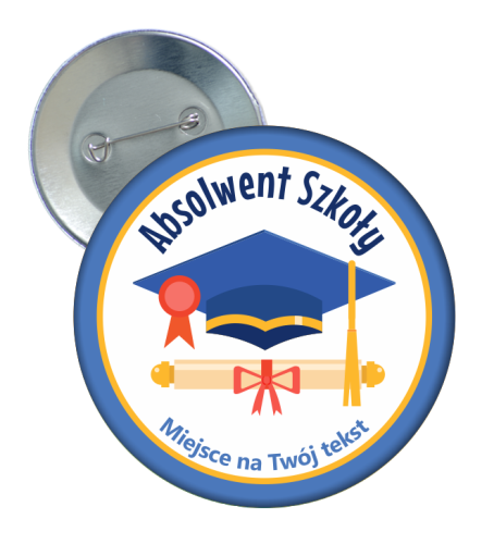 Przypinka: Absolwent Szkoły (wzór 16) + Twój napis