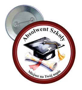 Przypinka: Absolwent Szkoły  (wzór 19) + Twój napis