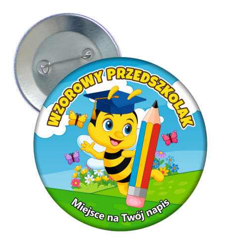 Przypinka: Wzorowego Przedszkolaka (Pszczółka) + twój napis