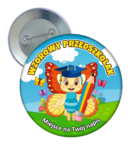 Przypinka: Wzorowego Przedszkolaka (Motyl) + twój napis