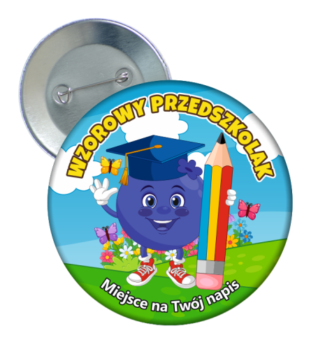 Przypinka: Wzorowego Przedszkolaka (Jagódka) + twój napis