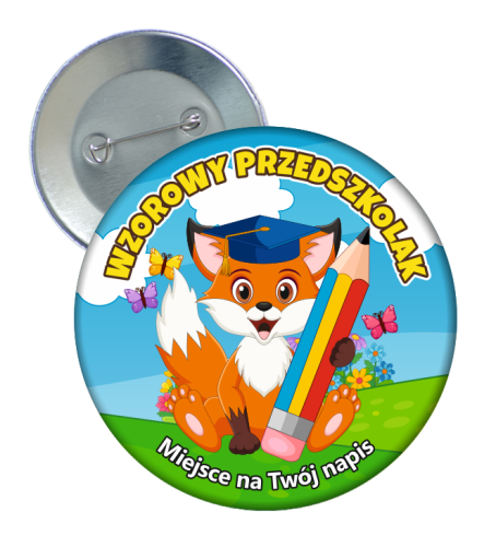 Przypinka: Wzorowego Przedszkolaka (Lisek) + twój napis