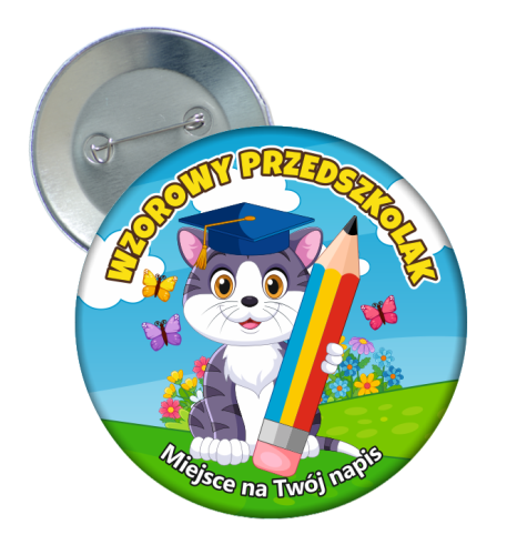 Przypinka: Wzorowego Przedszkolaka (Kotek) + twój napis