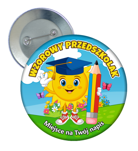 Przypinka: Wzorowego Przedszkolaka (Słoneczko) + twój napis