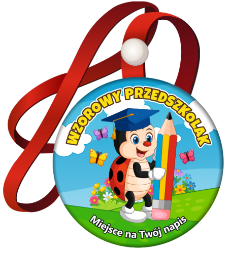 Medal na tasiemce: Wzorowego Przedszkolaka (Biedronka) + twój napis