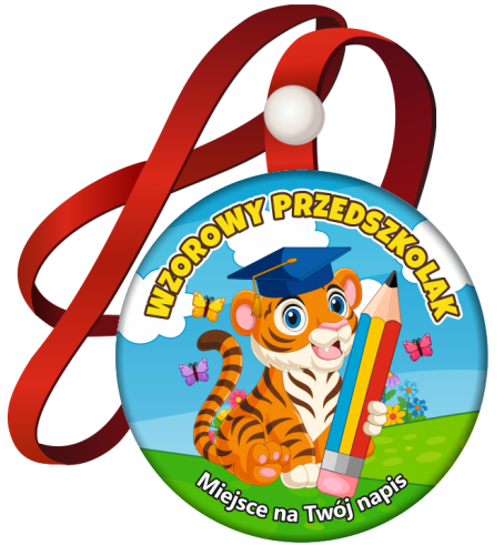 Medal na tasiemce: Wzorowego Przedszkolaka (Tygrysek) + twój napis