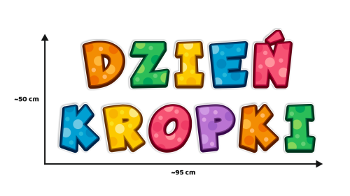 Dekoracja napis: DZIEŃ KROPKI (wycięte litery)