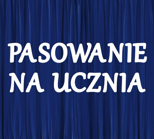 Dekoracja napis: PASOWANIE NA UCZNIA - XL