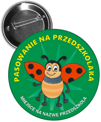 Przypinka pasowanie na przedszkolaka biedronka