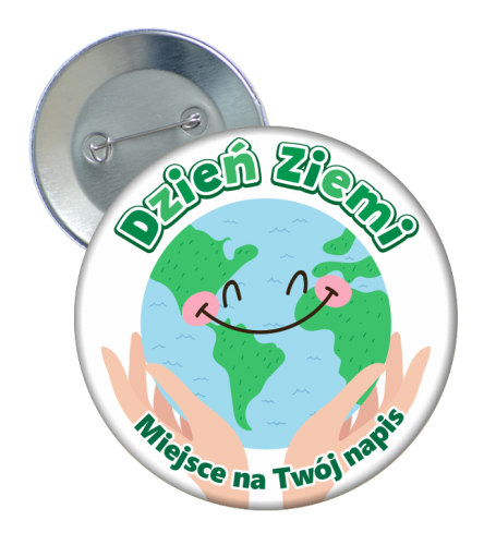Przypinka: Dzień Ziemi - wzór 4 + twój napis