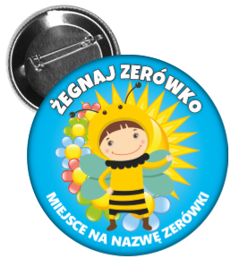 Przypinka: "Żegnaj Zerówko" (Pszczółka) + nazwa