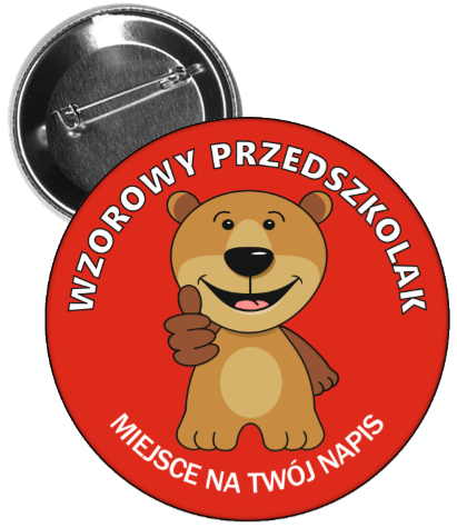 Przypinka: Wzorowy Przedszkolak (Miś) + nazwa przedszkolak