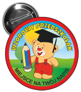 Przypinka: Wzorowy Przedszkolak (Miś) +nadruk