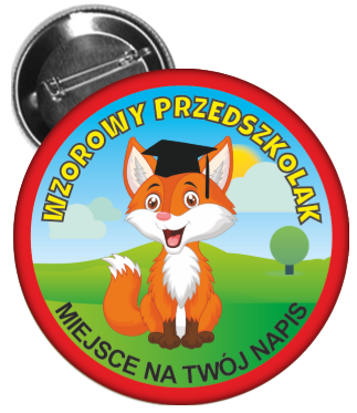 Przypinka: Wzorowy Przedszkolak (Lisek) + nadruk  