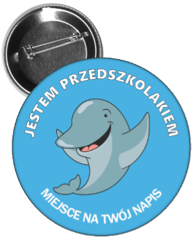 Przypinka jestem przedszkolakiem delfin