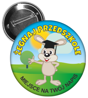  Przypinka żegnaj przedszkole z zajączkiem
