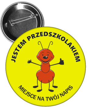 Przypinka jestem przedszkolakiem mrówka