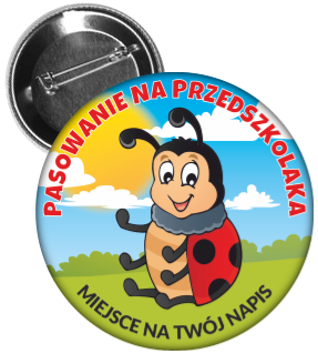 Przypinka pasowania na przedszkolaka z biedronką 