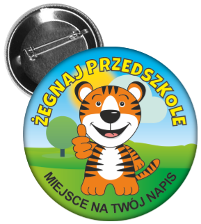 Przypinka żegnaj przedszkole z tygryskiem