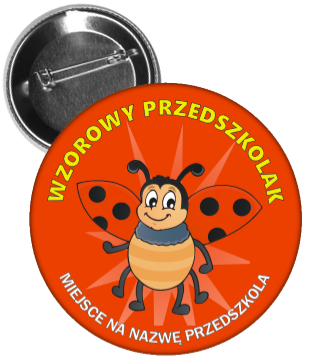 Przypinka: Wzorowy Przedszkolak (Biedronka) + nazwa przedszkola