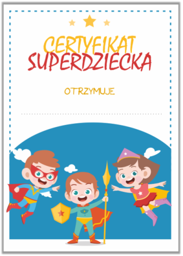 CERTYFIKAT SUPERDZIECKA - dzień dziecka