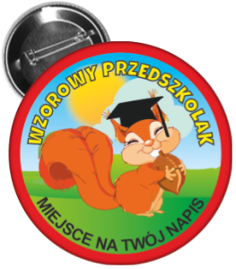 Przypinka: Wzorowy Przedszkolak (Wiewiórka) +nadruk  