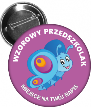 Przypinka: Wzorowy Przedszkolak (Motyl) + nazwa przedszkola
