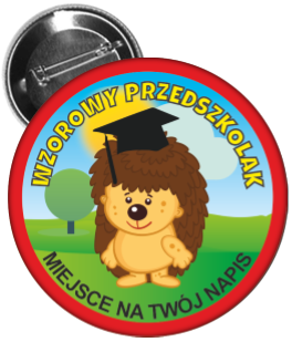 Przypinka: Wzorowy Przedszkolak (Jeżyk) +nadruk    