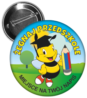 Przypinka żegnaj przedszkole z Pszczółka
