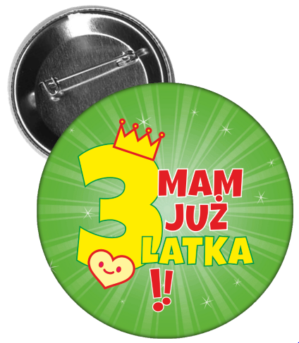 Przypinka urodzinowa mam już 3 latka.