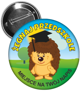 Przypinka żegnaj przedszkole z jeżykiem 