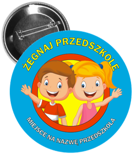 przypinka na zakończenie przedszkola, przypinka żegnaj przedszkole, przypinka dla przedszkolaków