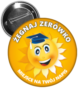 Przypinka: "Żegnaj Zerówko" (Słońce) + nazwa