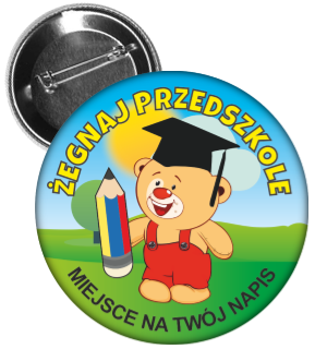 Przypinka żegnaj przedszkole z miś